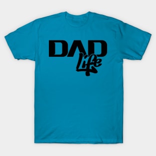 Dad Life (Black) T-Shirt